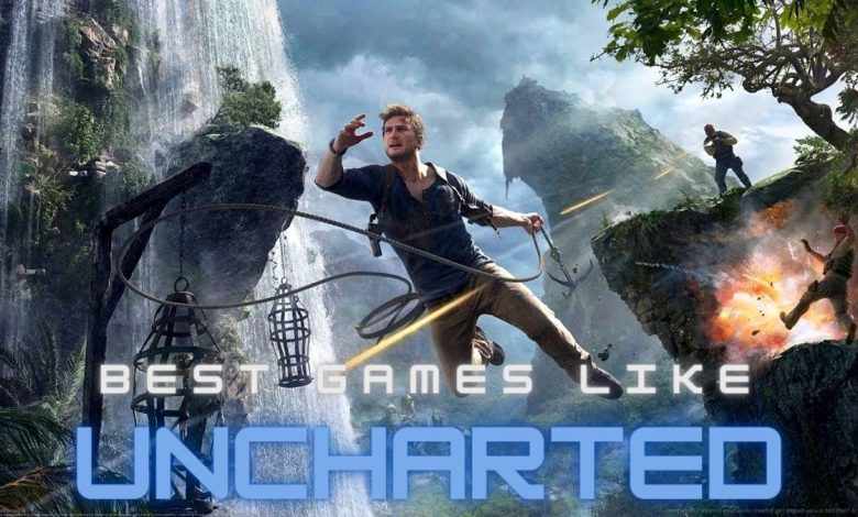 games like Uncharted