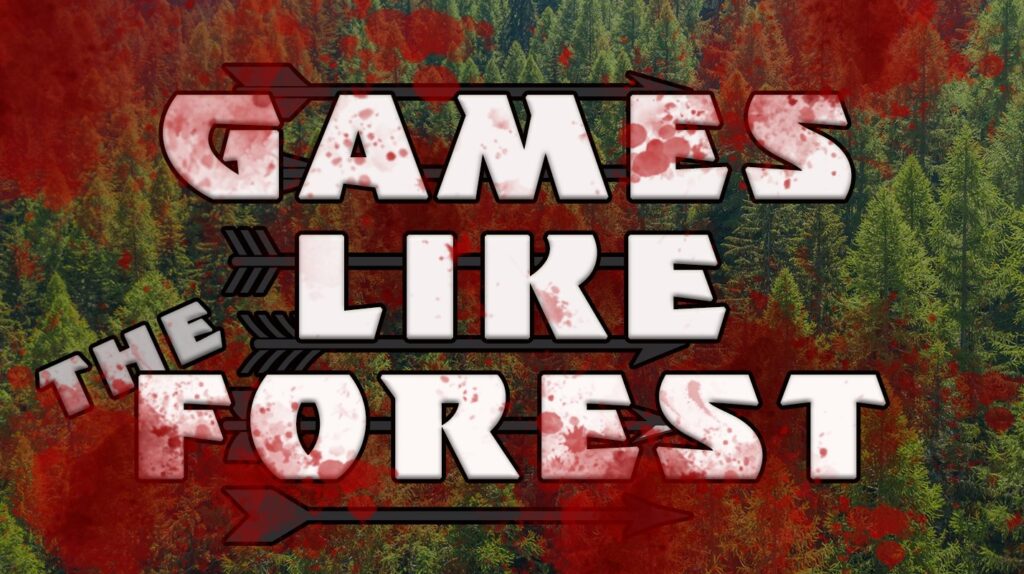 10 Best Games Like The Forest To Play (Ultimate 2026 List)