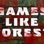 Games Like The Forest To Play